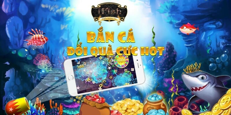 Tải Bắn cá Ifish Online - Game ban ca ifish doi thuong HOT nhất 