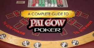 Những điều cơ bản cần biết về Pai Gow Poker cho người mới